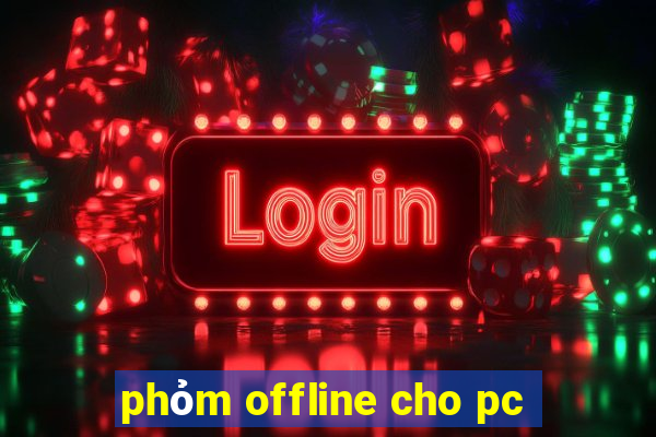 phỏm offline cho pc