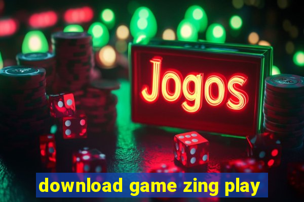 download game zing play