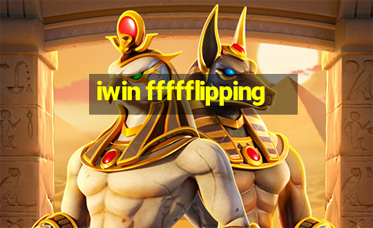 iwin ffffflipping