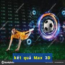 kết quả Max 3D ngày 16