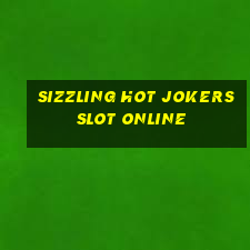 sizzling hot jokers slot online