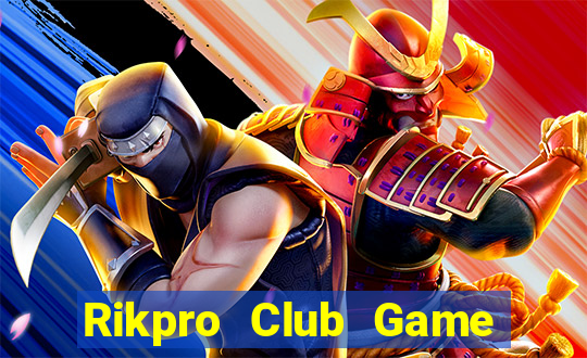 Rikpro Club Game Bài Đổi Thưởng B52