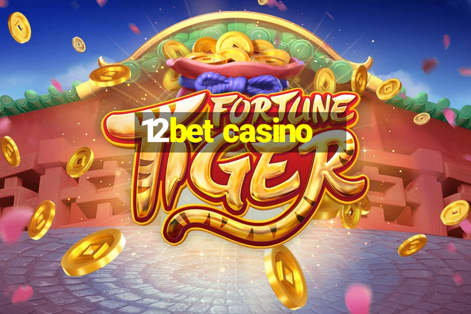 12bet casino