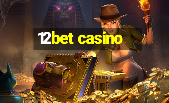 12bet casino