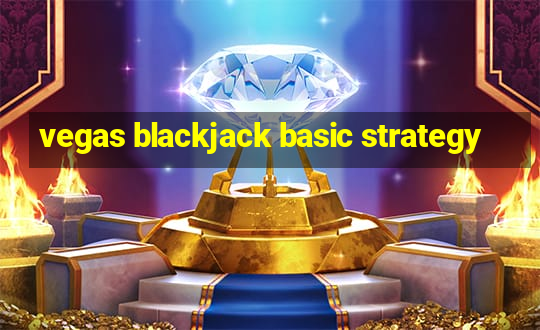 vegas blackjack basic strategy