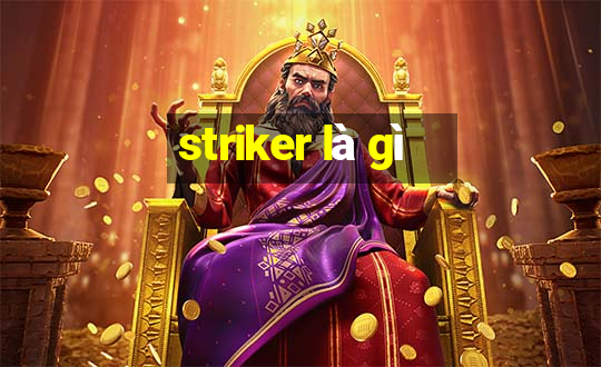 striker là gì