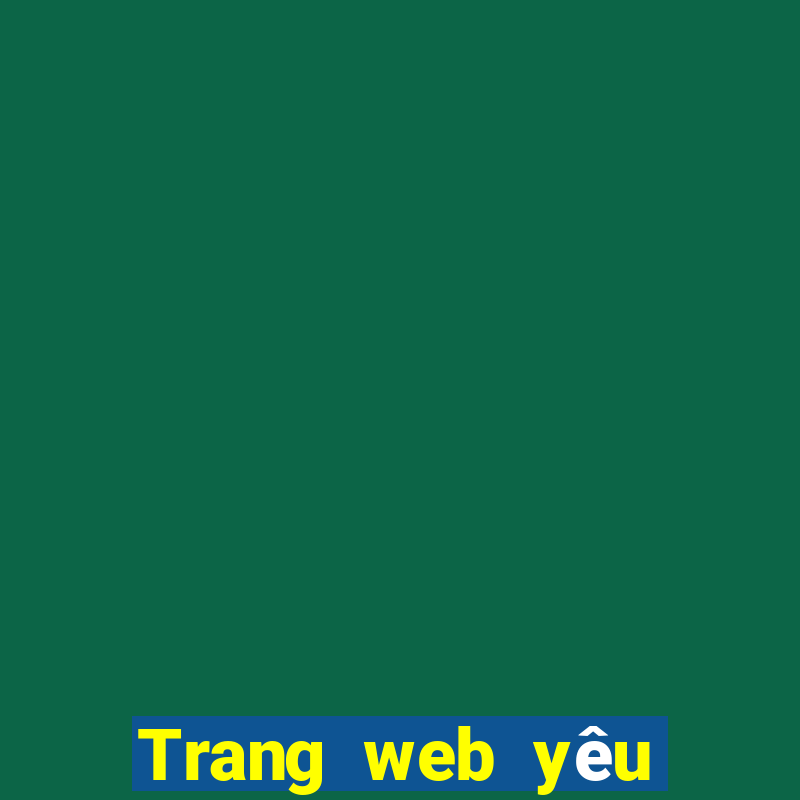 Trang web yêu thích thắng tiền