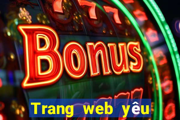 Trang web yêu thích thắng tiền