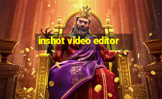 inshot video editor