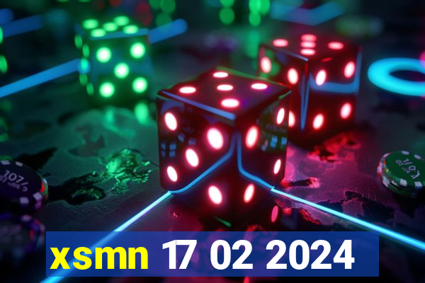 xsmn 17 02 2024