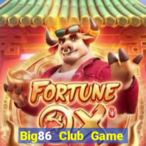 Big86 Club Game Bài Phỏm