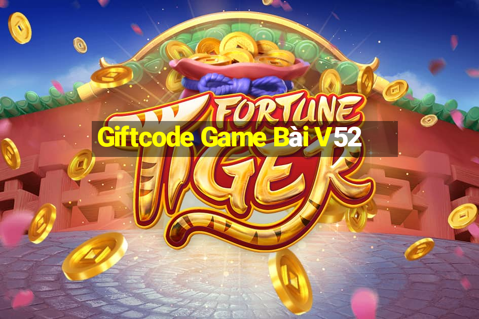 Giftcode Game Bài V52