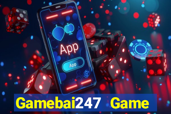 Gamebai247 Game Bài Online Hay