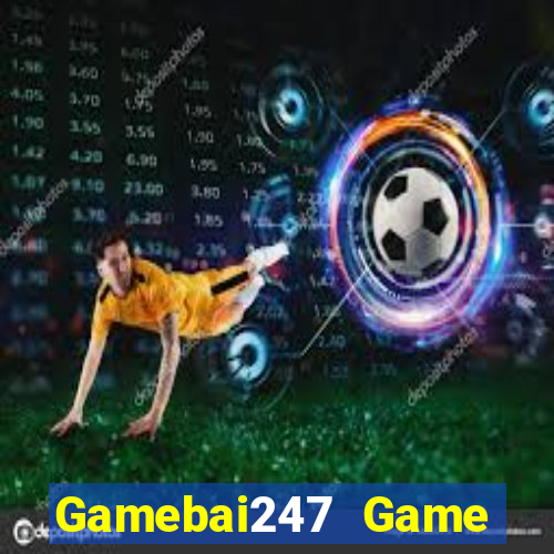 Gamebai247 Game Bài Online Hay