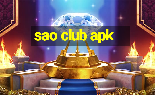 sao club apk