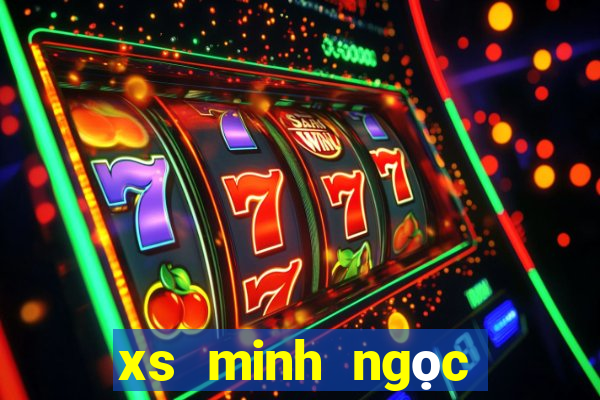 xs minh ngọc hôm qua miền nam