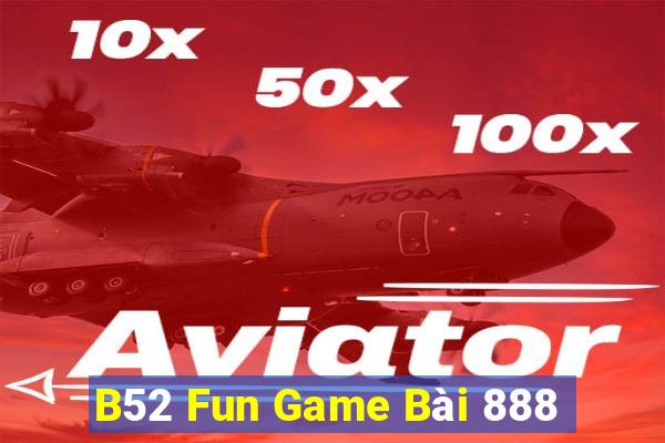 B52 Fun Game Bài 888