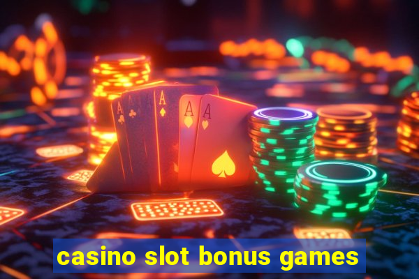 casino slot bonus games