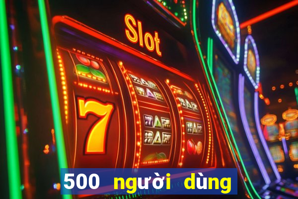 500 người dùng xổ số đăng nhập