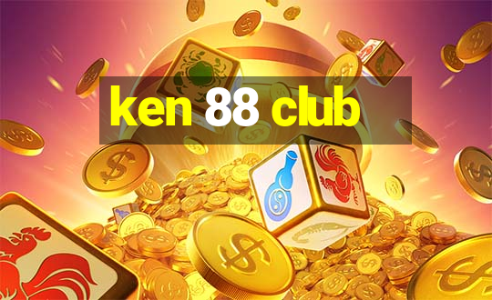 ken 88 club