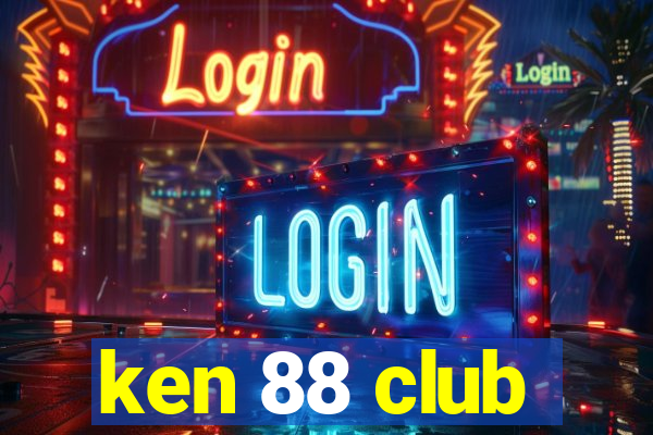 ken 88 club