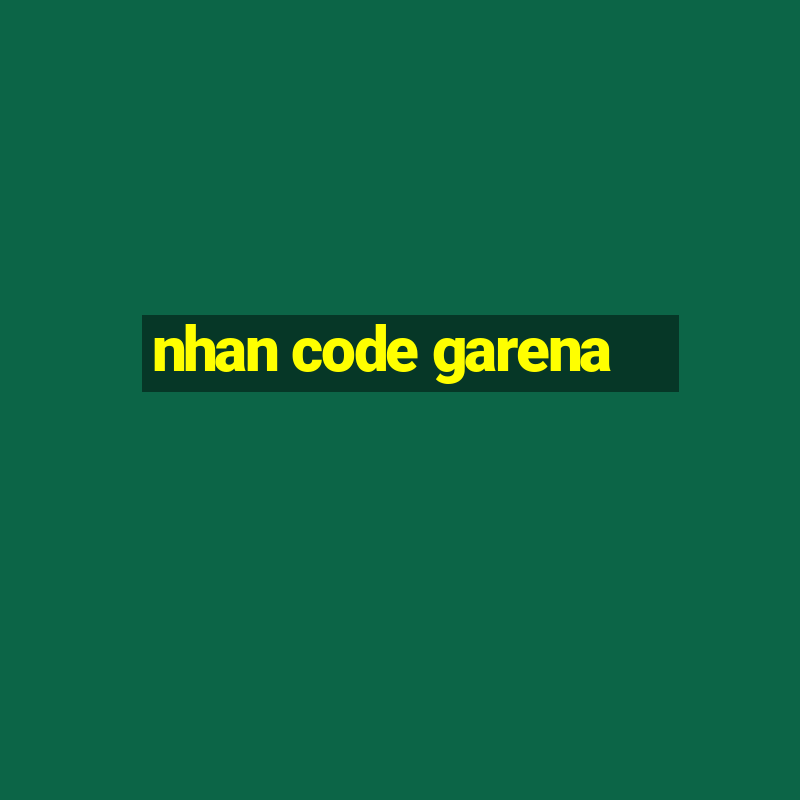 nhan code garena