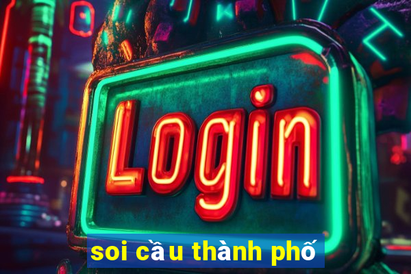 soi cầu thành phố