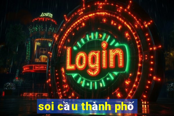 soi cầu thành phố