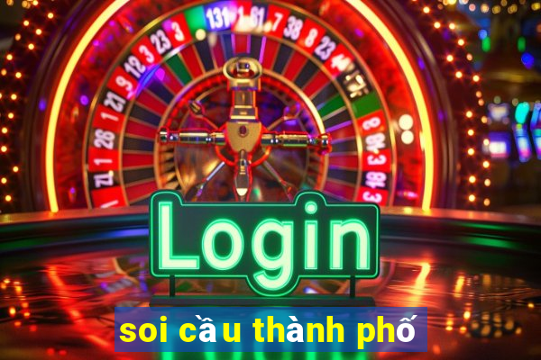 soi cầu thành phố