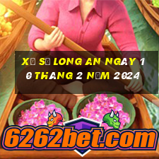 xổ số long an ngày 10 tháng 2 năm 2024