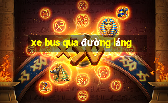 xe bus qua đường láng