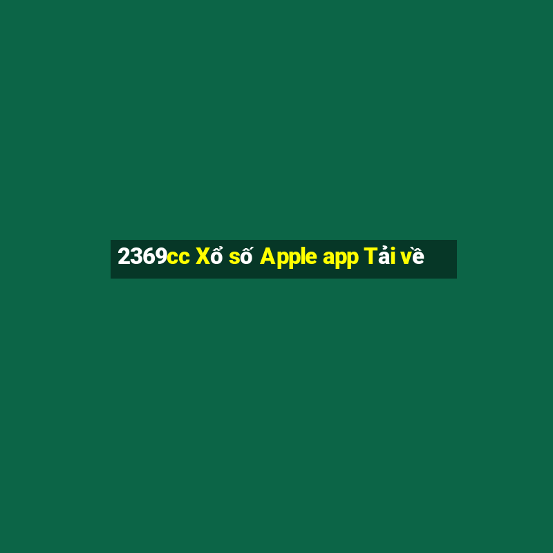 2369cc Xổ số Apple app Tải về