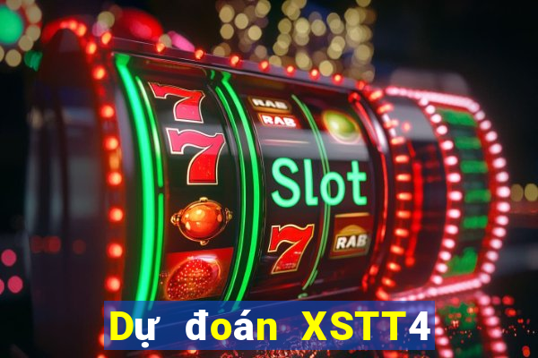 Dự đoán XSTT4 ngày 27