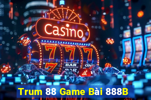 Trum 88 Game Bài 888B