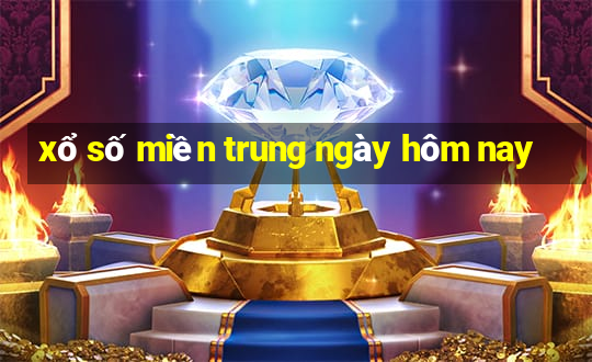 xổ số miền trung ngày hôm nay