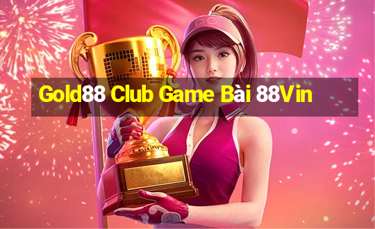 Gold88 Club Game Bài 88Vin