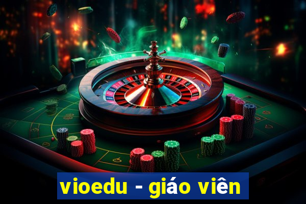 vioedu - giáo viên