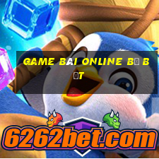 game bài online bị bắt