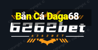 Bắn Cá Daga68