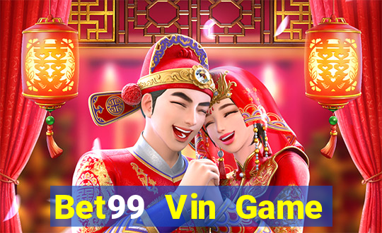 Bet99 Vin Game Bài Phỏm Đổi Thưởng