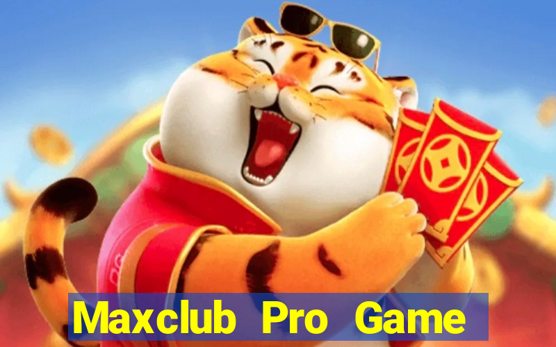 Maxclub Pro Game Bài Tặng Tiền