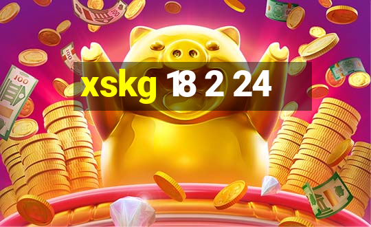 xskg 18 2 24