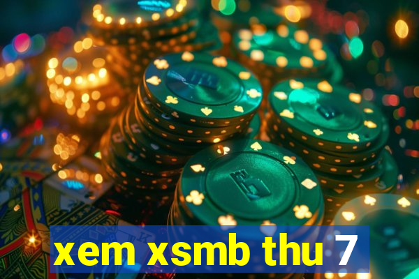 xem xsmb thu 7