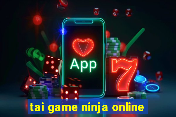 tai game ninja online