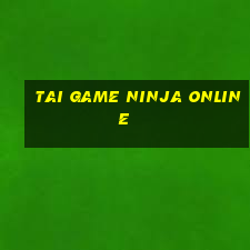 tai game ninja online