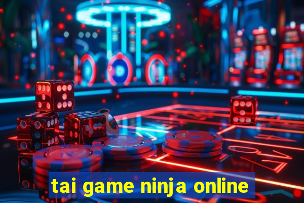 tai game ninja online