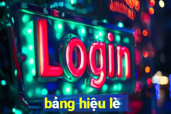 bảng hiệu lè