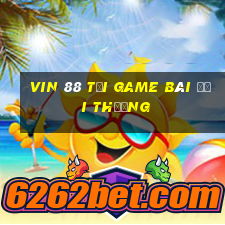 Vin 88 Tải Game Bài Đổi Thưởng