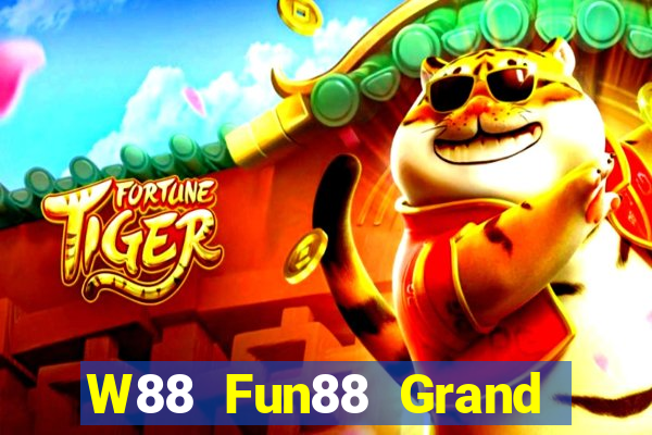 W88 Fun88 Grand Slam chính hãng