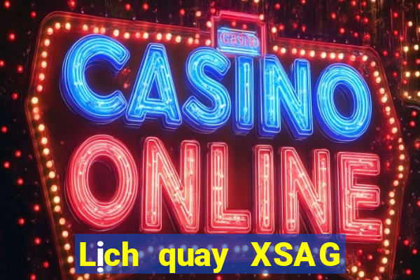 Lịch quay XSAG ngày 25